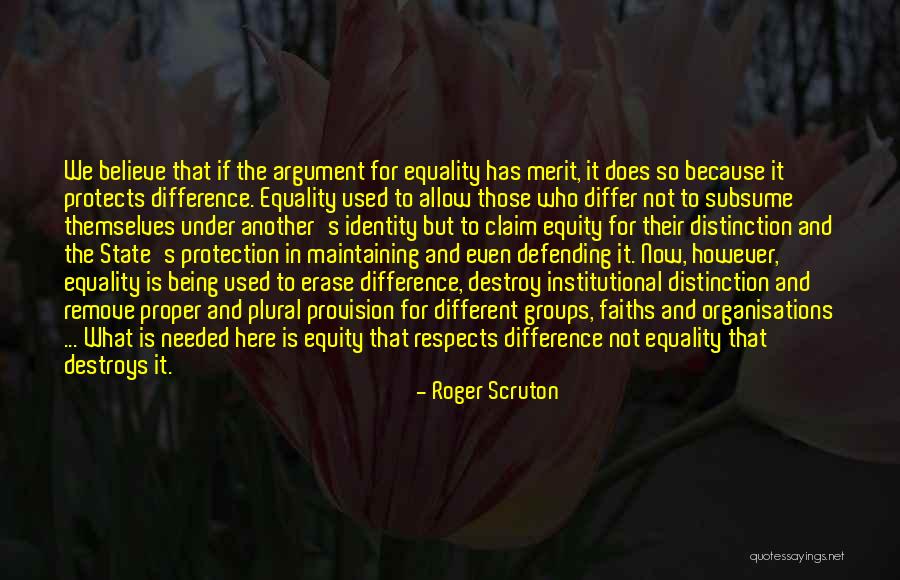 Equity Vs Equality Quotes By Roger Scruton Equity Vs Equality Quotes By Roger Scruton