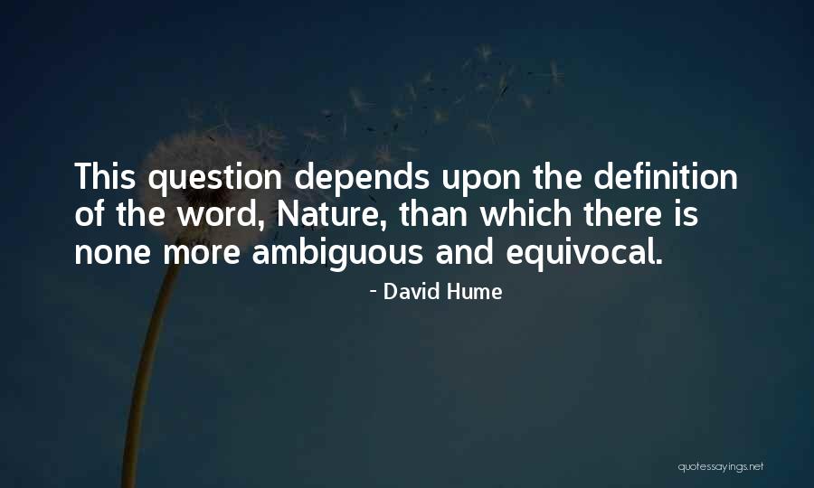 Equivocal Quotes By David Hume