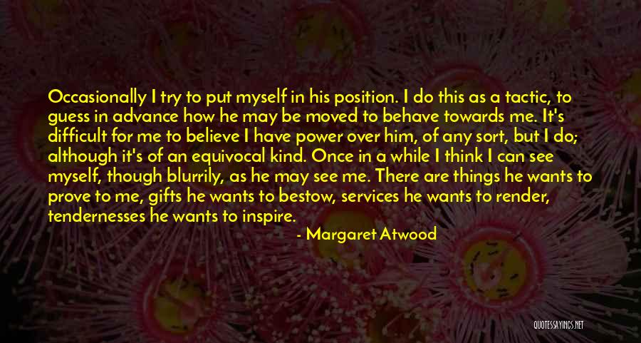 Equivocal Quotes By Margaret Atwood