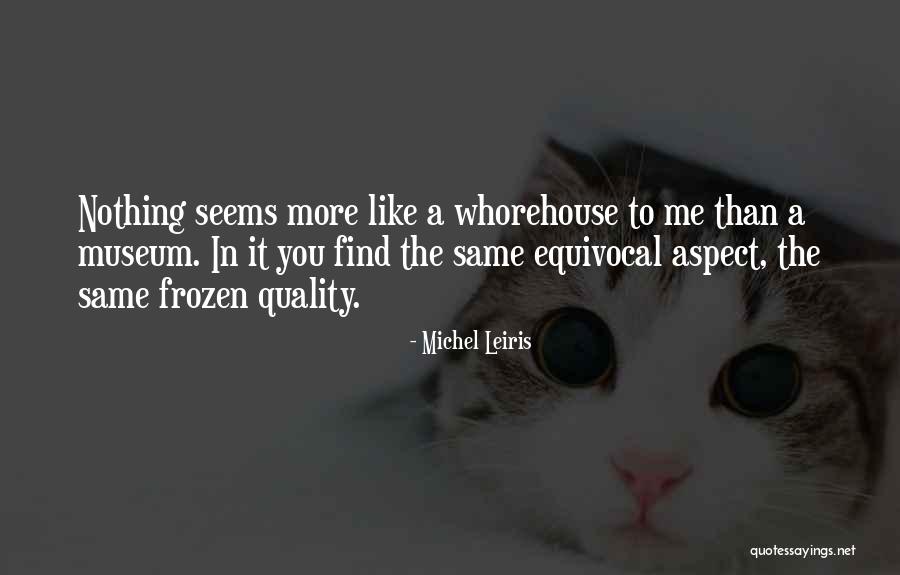 Equivocal Quotes By Michel Leiris Equivocal Quotes By Michel Leiris