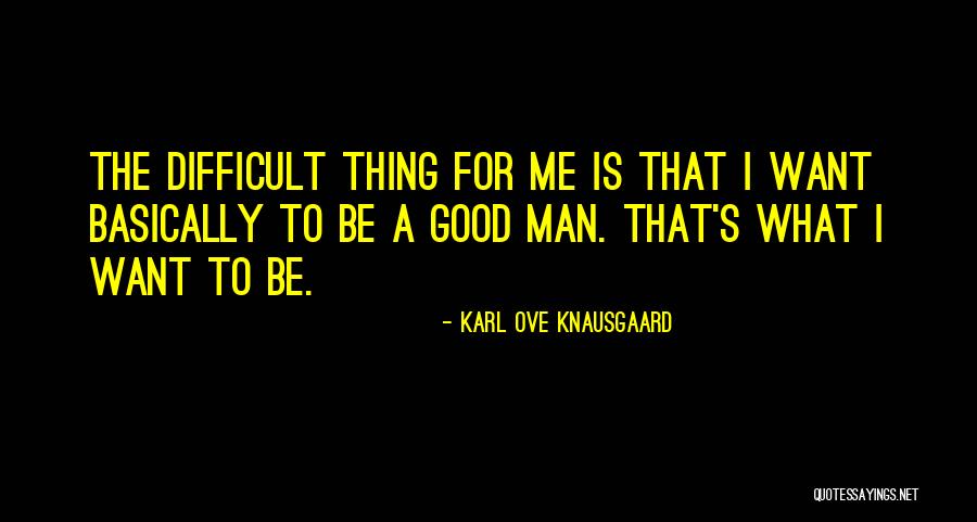 Equivocan In English Quotes By Karl Ove Knausgaard Equivocan In English Quotes By Karl Ove Knausgaard