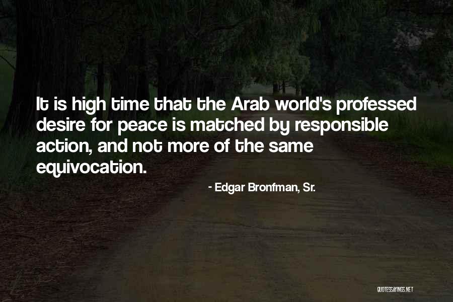 Equivocation Quotes By Edgar Bronfman, Sr.