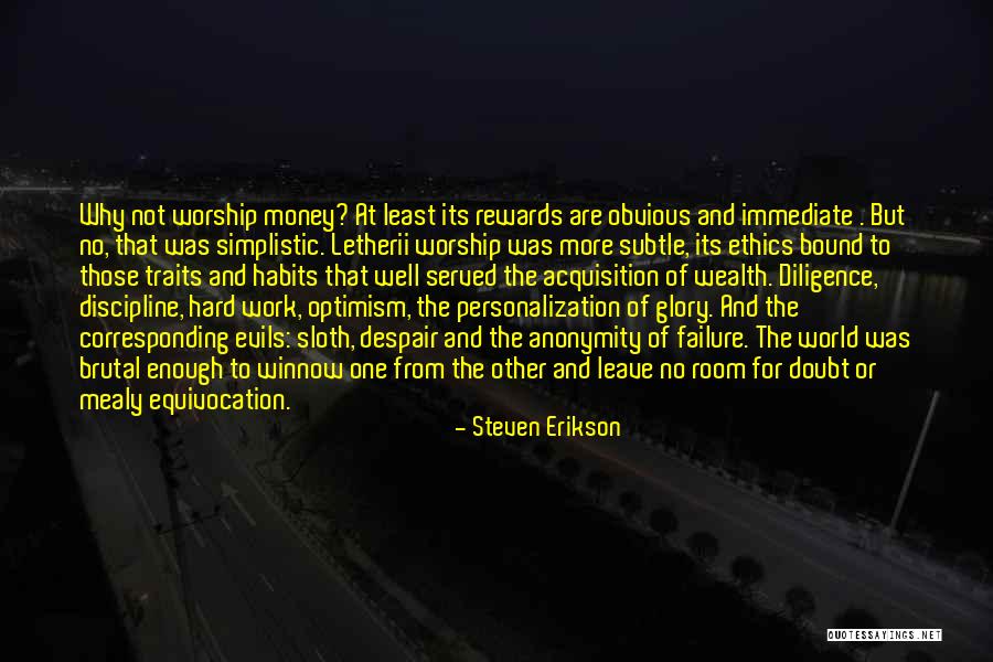 Equivocation Quotes By Steven Erikson