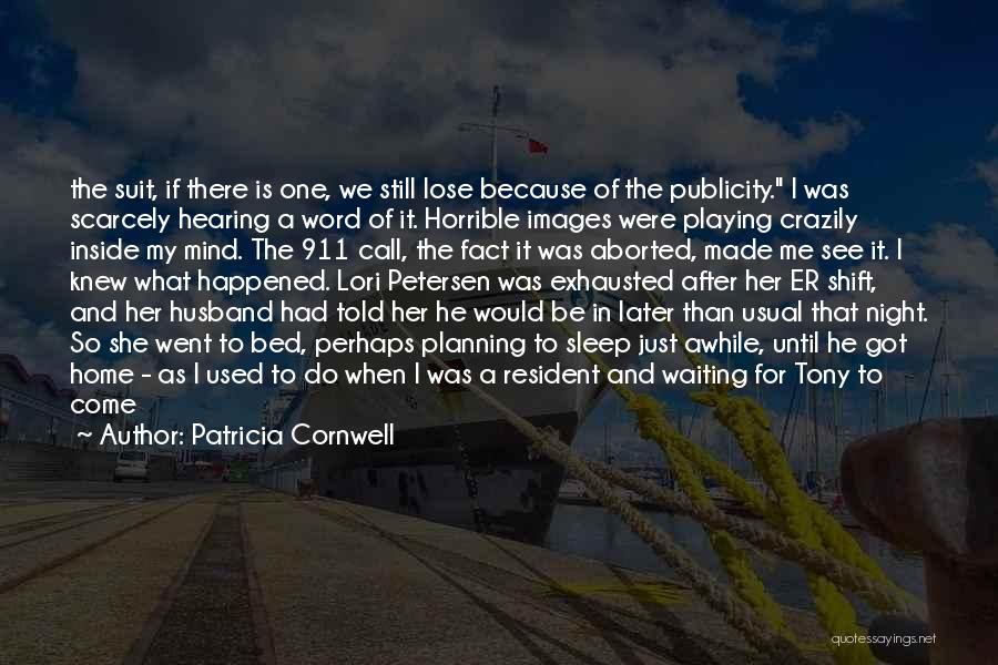 Er Night Shift Quotes By Patricia Cornwell