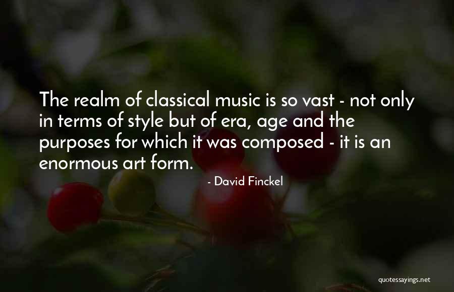 Era Was Quotes By David Finckel Era Was Quotes By David Finckel
