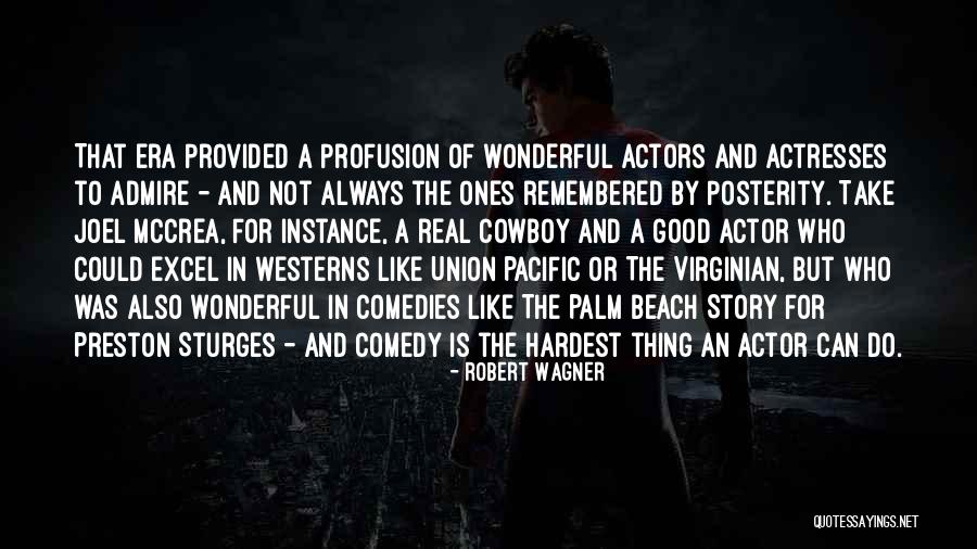 Era Was Quotes By Robert Wagner Era Was Quotes By Robert Wagner