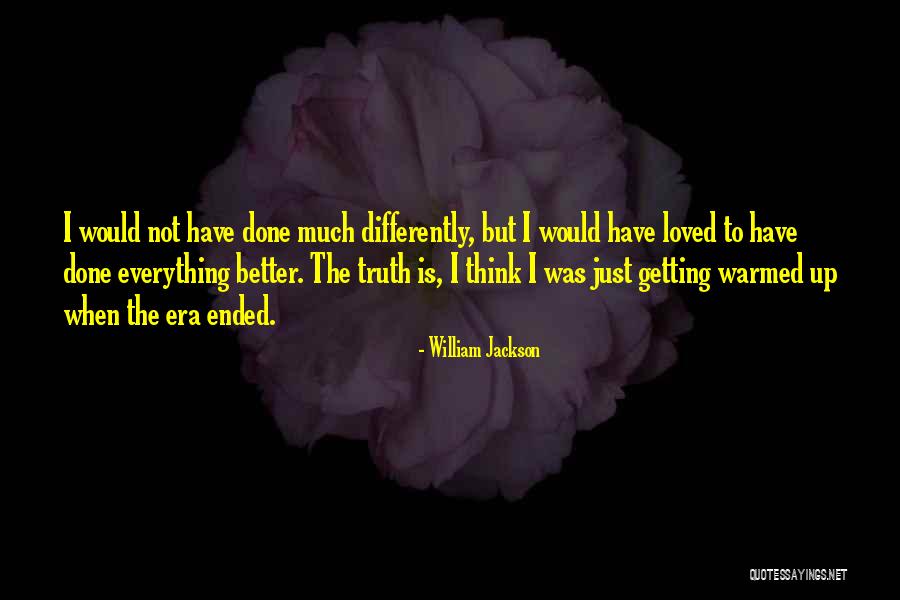 Era Was Quotes By William Jackson Era Was Quotes By William Jackson