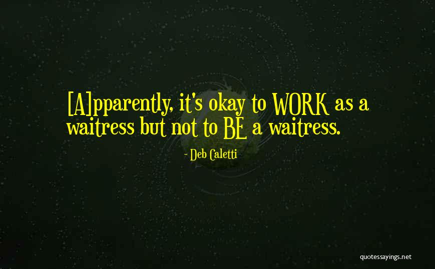 Erade Kon Quotes By Deb Caletti Erade Kon Quotes By Deb Caletti