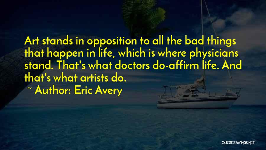 Erade Quotes By Eric Avery