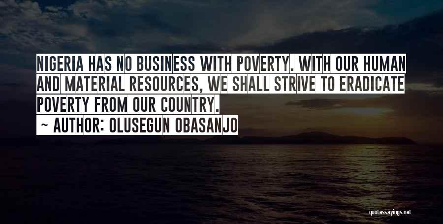 Eradicate Poverty Quotes By Olusegun Obasanjo