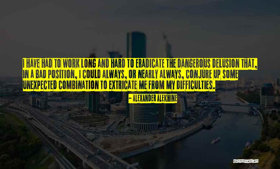 Eradicate Quotes By Alexander Alekhine Eradicate Quotes By Alexander Alekhine