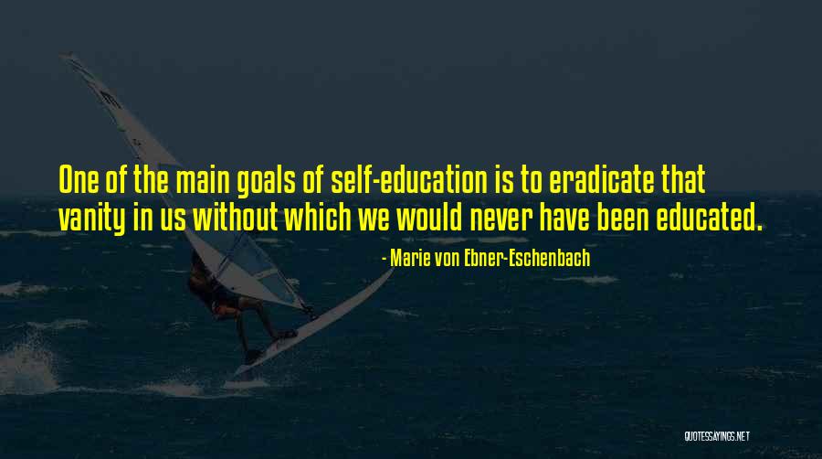 Eradicate Quotes By Marie Von Ebner-Eschenbach Eradicate Quotes By Marie Von Ebner-Eschenbach