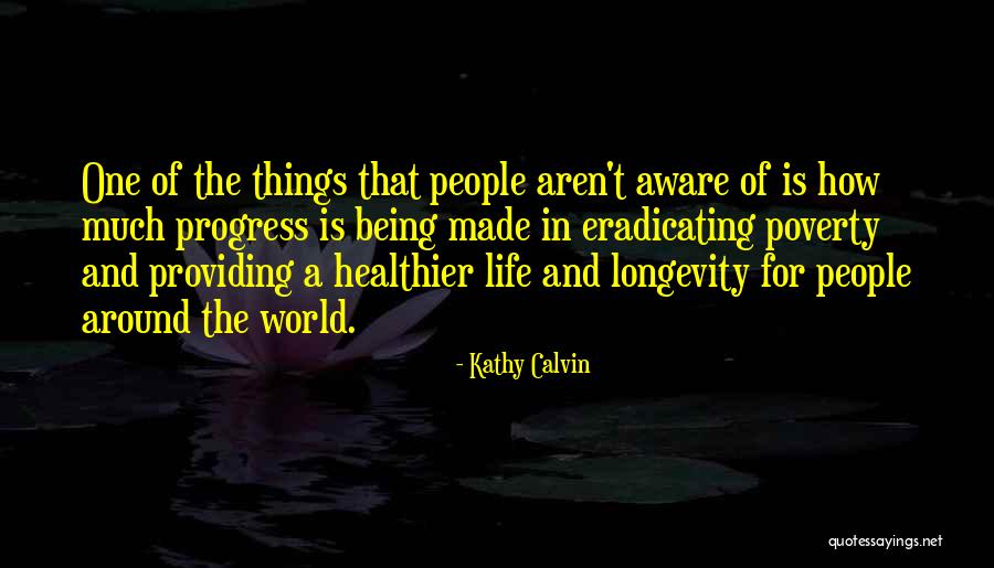 Eradicating Poverty Quotes By Kathy Calvin Eradicating Poverty Quotes By Kathy Calvin