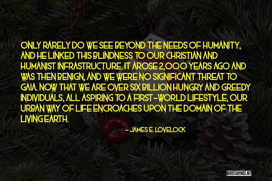 Eradicator Quotes By James E. Lovelock Eradicator Quotes By James E. Lovelock