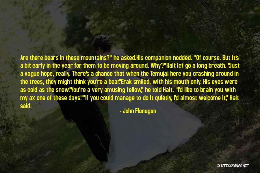 Erak Quotes By John Flanagan Erak Quotes By John Flanagan