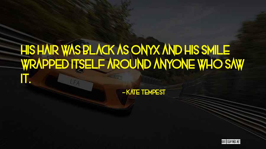 Erakat Noura Quotes By Kate Tempest Erakat Noura Quotes By Kate Tempest