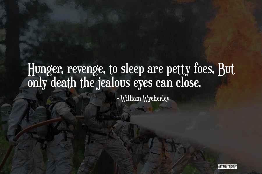 Eranger Quotes By William Wycherley Eranger Quotes By William Wycherley