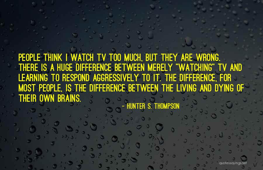Erangle Quotes By Hunter S. Thompson Erangle Quotes By Hunter S. Thompson