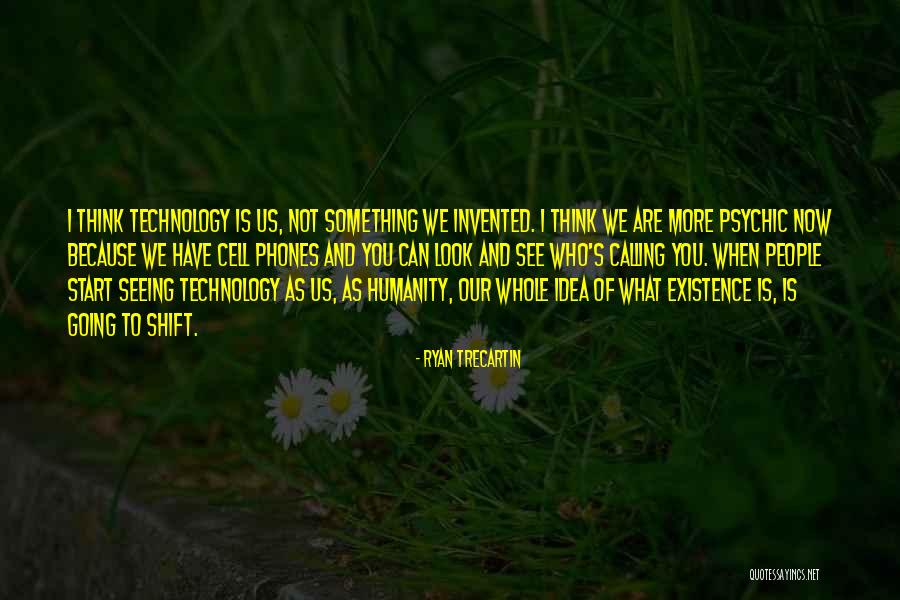 Erangle Quotes By Ryan Trecartin Erangle Quotes By Ryan Trecartin