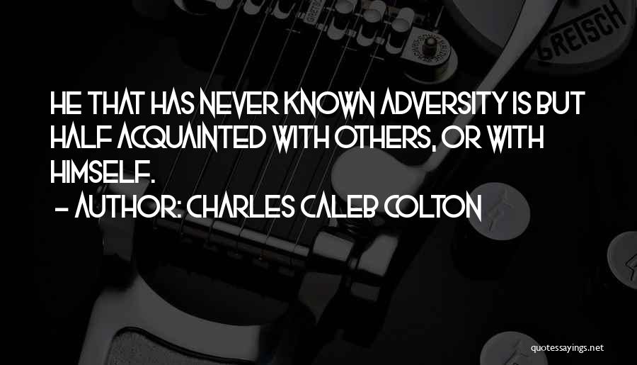 Eranomigho Quotes By Charles Caleb Colton