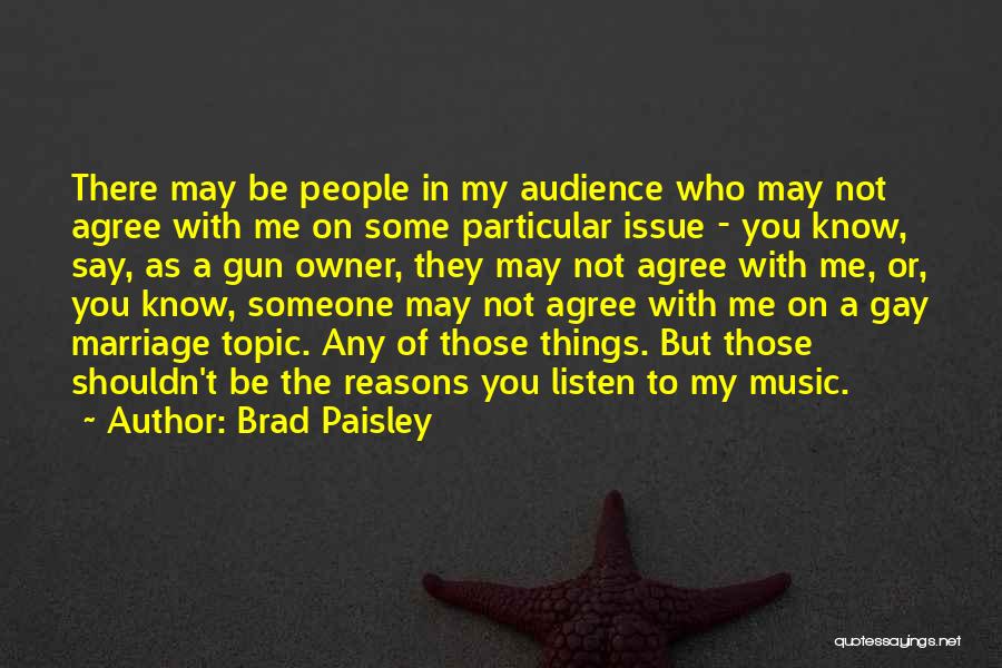 Erap Famous Quotes By Brad Paisley