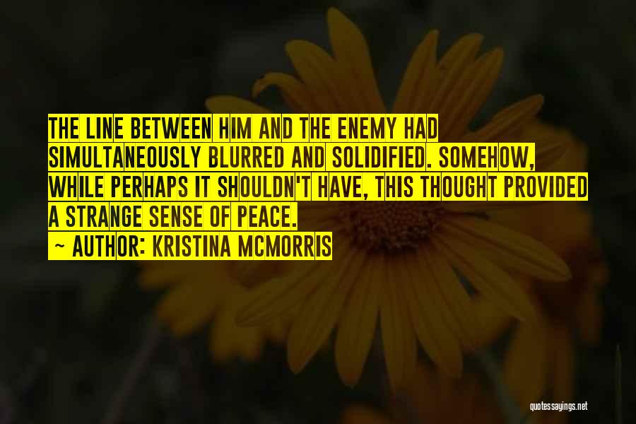 Erap Famous Quotes By Kristina McMorris