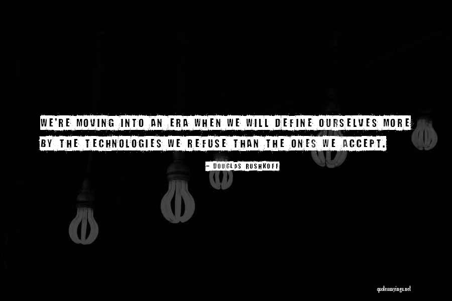 Eras Quotes By Douglas Rushkoff Eras Quotes By Douglas Rushkoff