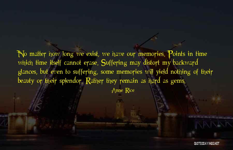 Erase All Memories Quotes By Anne Rice