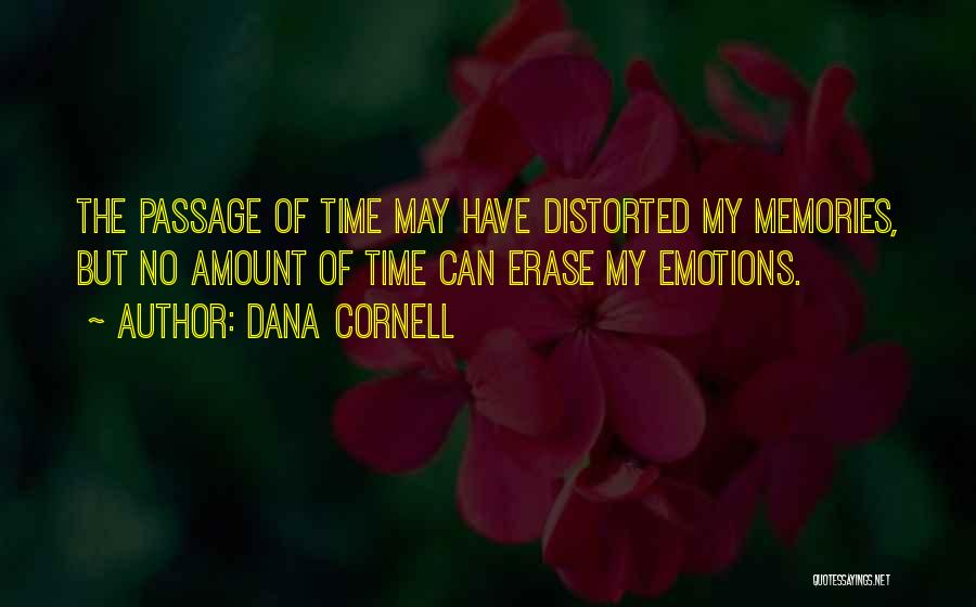 Erase All Memories Quotes By Dana Cornell