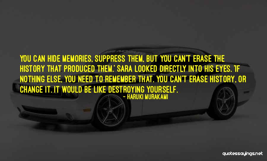 Erase All Memories Quotes By Haruki Murakami Erase All Memories Quotes By Haruki Murakami