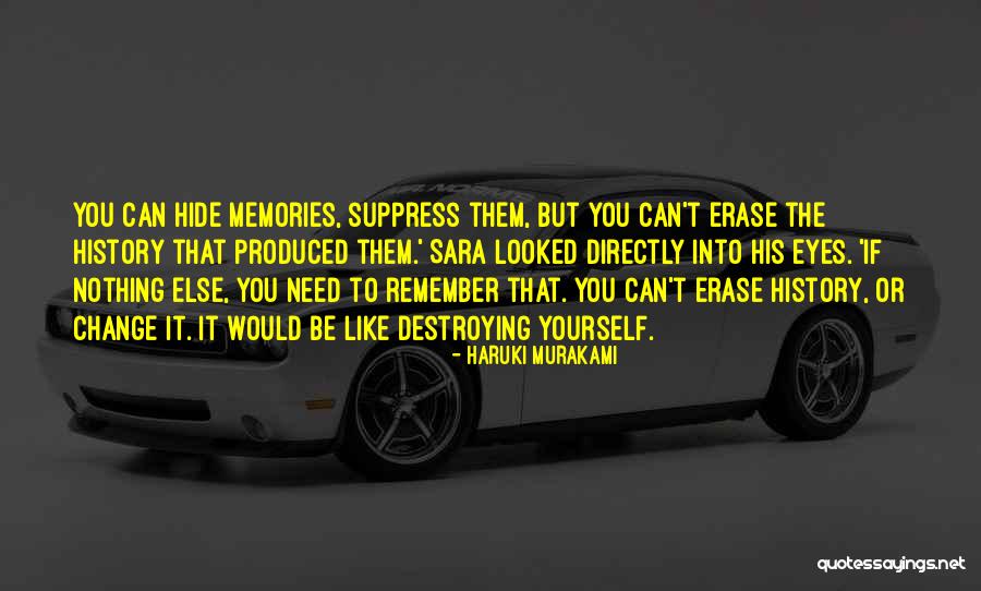 Erase All Memories Quotes By Haruki Murakami