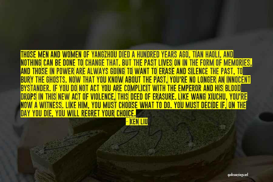 Erase All Memories Quotes By Ken Liu Erase All Memories Quotes By Ken Liu