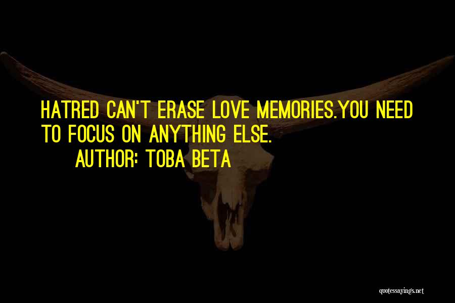 Erase All Memories Quotes By Toba Beta