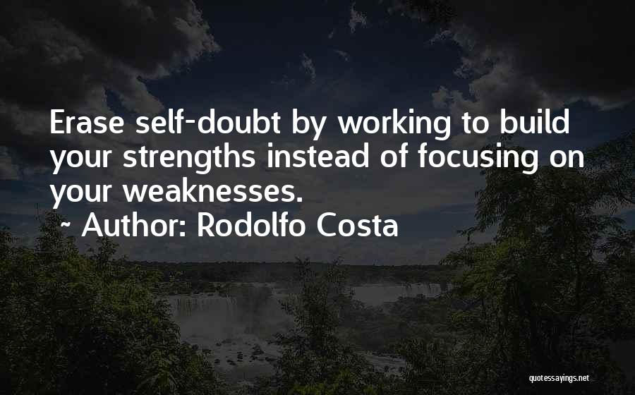 Erase Doubt Quotes By Rodolfo Costa