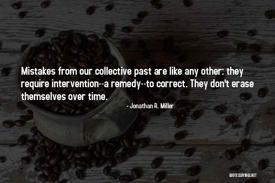 Erase History Quotes By Jonathan R. Miller Erase History Quotes By Jonathan R. Miller