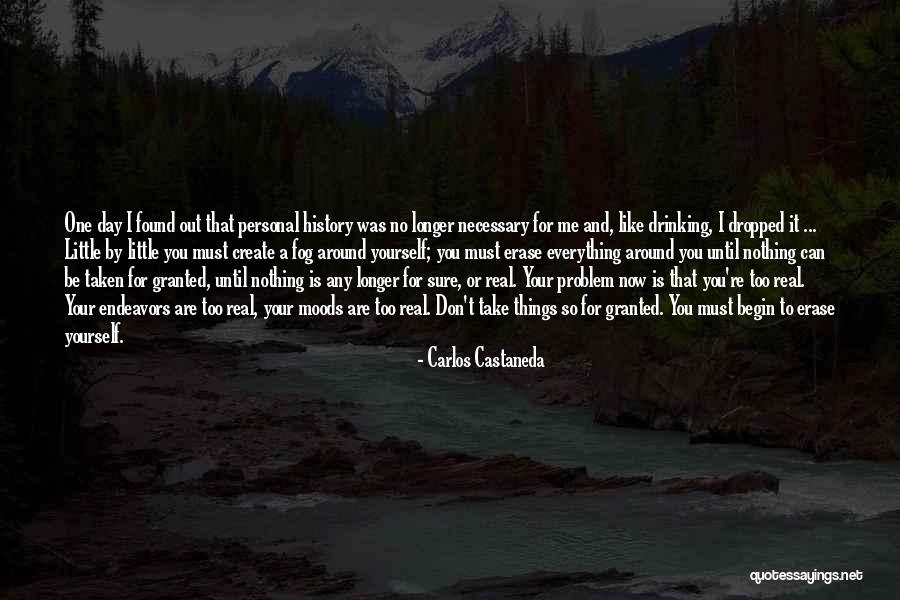 Erase Out History Quotes By Carlos Castaneda Erase Out History Quotes By Carlos Castaneda