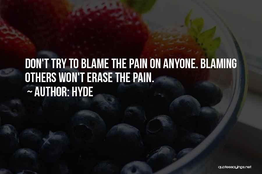 Erase The Pain Quotes By Hyde