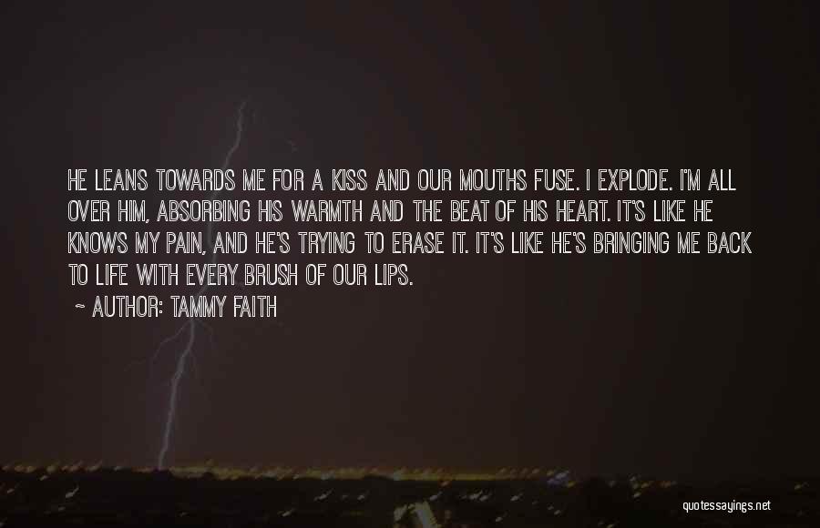 Erase The Pain Quotes By Tammy Faith
