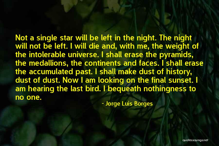 Erase The Past Quotes By Jorge Luis Borges Erase The Past Quotes By Jorge Luis Borges