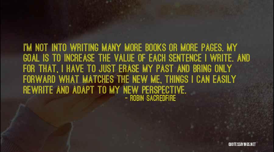 Erase The Past Quotes By Robin Sacredfire Erase The Past Quotes By Robin Sacredfire