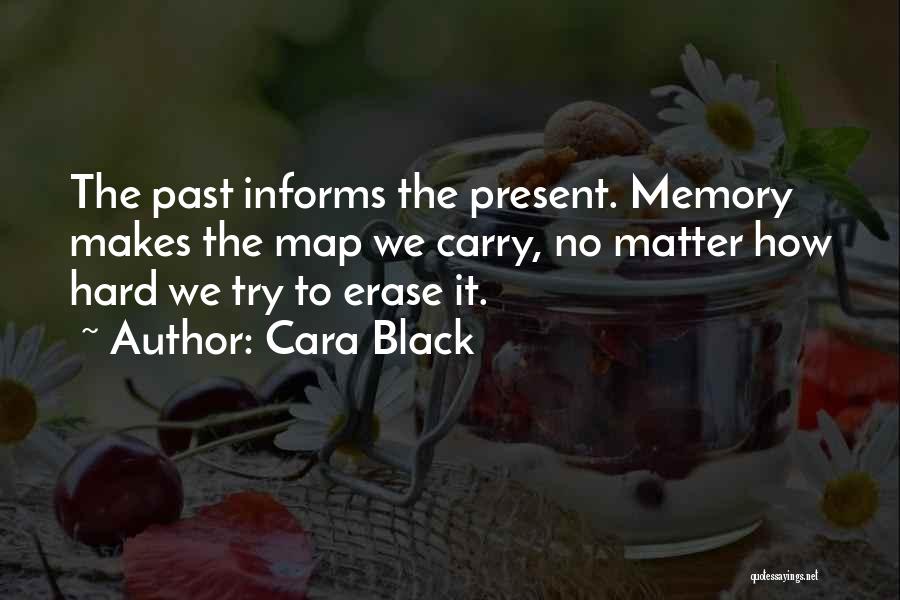 Erase You From My Memory Quotes By Cara Black