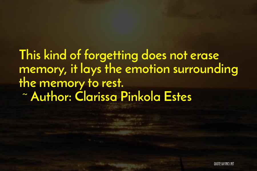 Erase You From My Memory Quotes By Clarissa Pinkola Estes