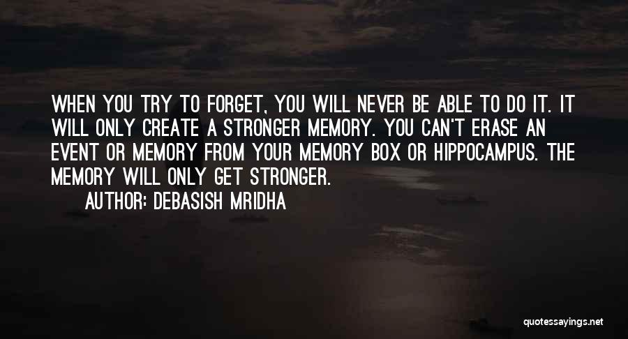 Erase You From My Memory Quotes By Debasish Mridha