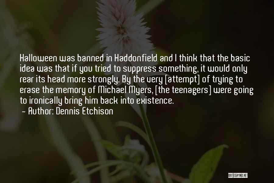 Erase You From My Memory Quotes By Dennis Etchison