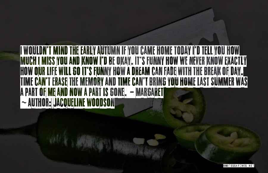 Erase You From My Memory Quotes By Jacqueline Woodson