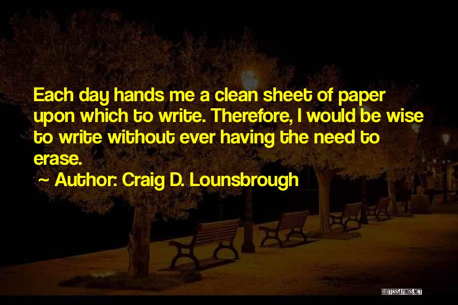 Erase Your Mistakes Quotes By Craig D. Lounsbrough