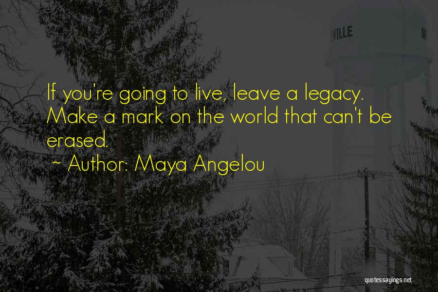 Erased Quotes By Maya Angelou