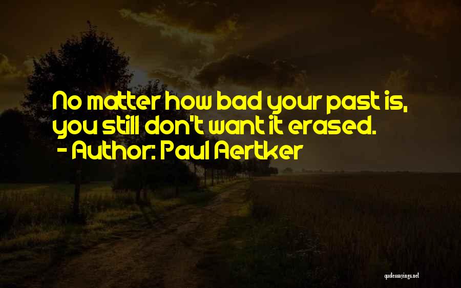 Erased Quotes By Paul Aertker