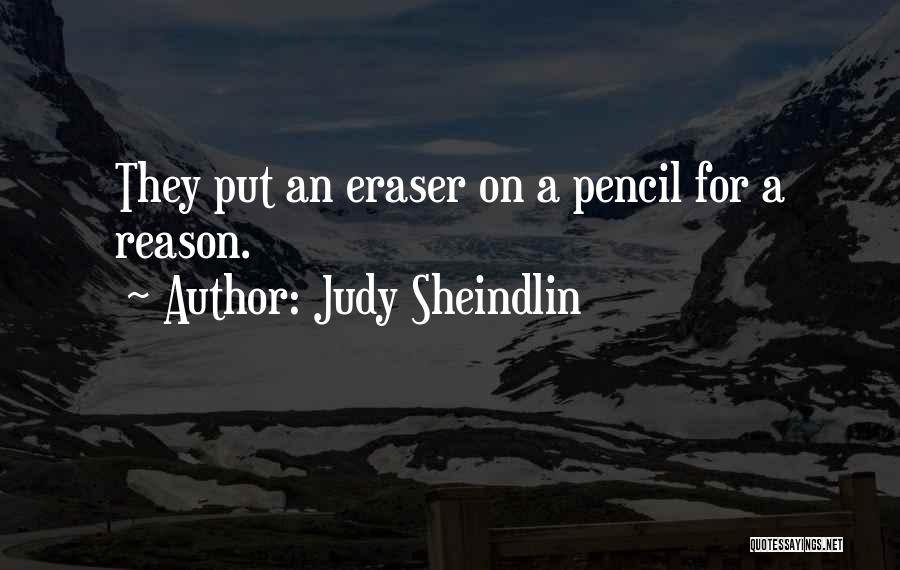 Eraser Quotes By Judy Sheindlin