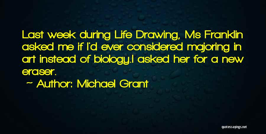 Eraser Quotes By Michael Grant